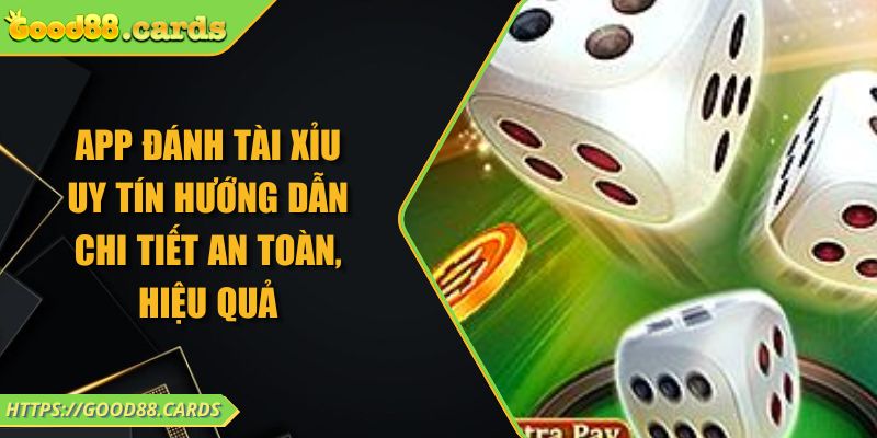 App Đánh Tài Xỉu Uy Tín Hướng Dẫn Chi Tiết An Toàn, Hiệu Quả 3 App Đánh Tài Xỉu Uy Tín Hướng Dẫn Chi Tiết An Toàn, Hiệu Quả